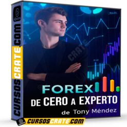 Forex de Cero a Experto de Tony Mendez