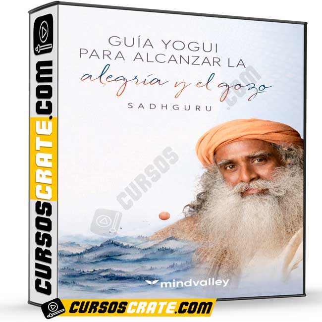 Guía yogui para alcanzar la alegría y el gozo de Sadhguru - Mindvalley 1 Guía yogui para alcanzar la alegría y el gozo de Sadhguru - Mindvalley