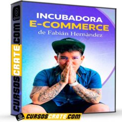 Incubadora E-commerce de Fabián Hernández