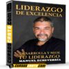 Liderazgo de Excelencia. Desarrolla y Mide tu Liderazgo de Manuel Echeverría