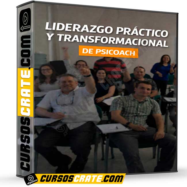 Liderazgo práctico y transformacional de Psicoach 1 Liderazgo práctico y transformacional de Psicoach