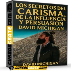Los Secretos del Carisma, de la Influencia y Persuasión  de David Michigan