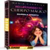 Magia Cuántica Recuperando tu Cuerpo Mágico de Daniela Correa