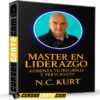 Master en Liderazgo: Aumenta tu Influencia y Persuasión de N.C. Kurt