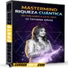 Mastermind Riqueza Cuántica (actualizado a Julio 2025) de Tatiana Arias