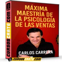 Máxima Maestría de la Psicología de las Ventas de Carlos Carrera