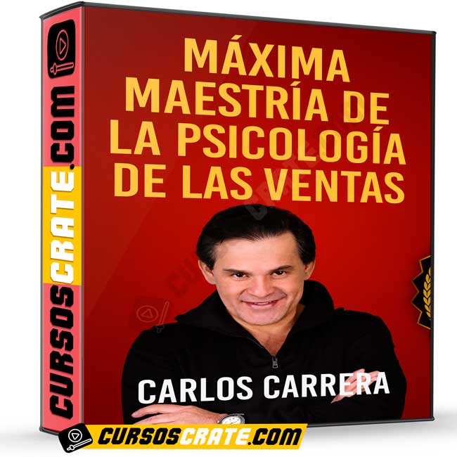 Máxima Maestría de la Psicología de las Ventas de Carlos Carrera 1 Máxima Maestría de la Psicología de las Ventas de Carlos Carrera