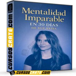 Mentalidad Imparable en 30 Días de Xue Neisa