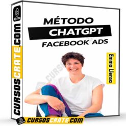Método Facebook Ads + ChatGPT de Emma Llensa