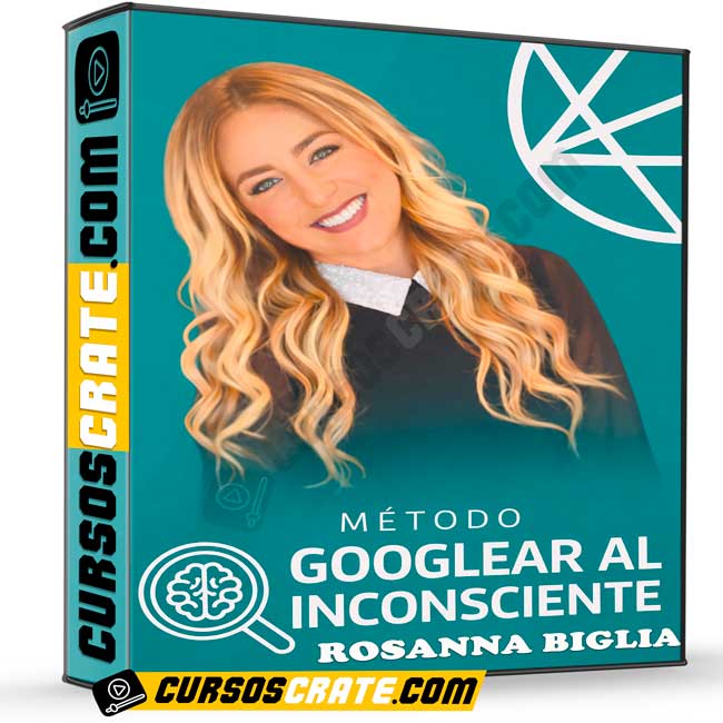 Método Googlear al Inconsciente de Rosanna Biglia 1 Método Googlear al Inconsciente de Rosanna Biglia