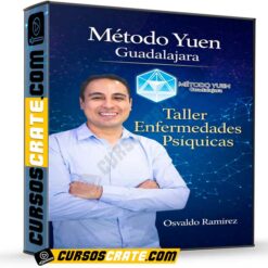 Método Yuen Guadalajara – Taller Enfermedades Psíquicas de Osvaldo Ramírez