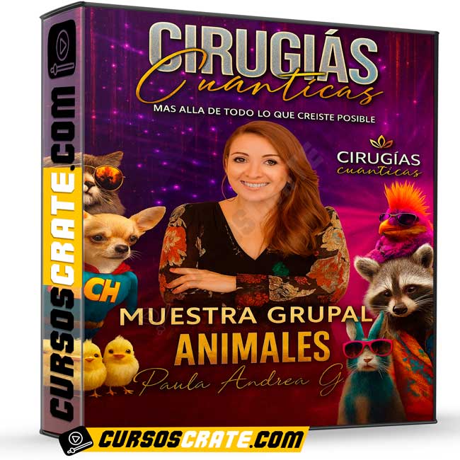 Muestra Grupal de Cirugías Cuánticas Animales de Paula Andrea Gil 1 Muestra Grupal de Cirugías Cuánticas Animales de Paula Andrea Gil
