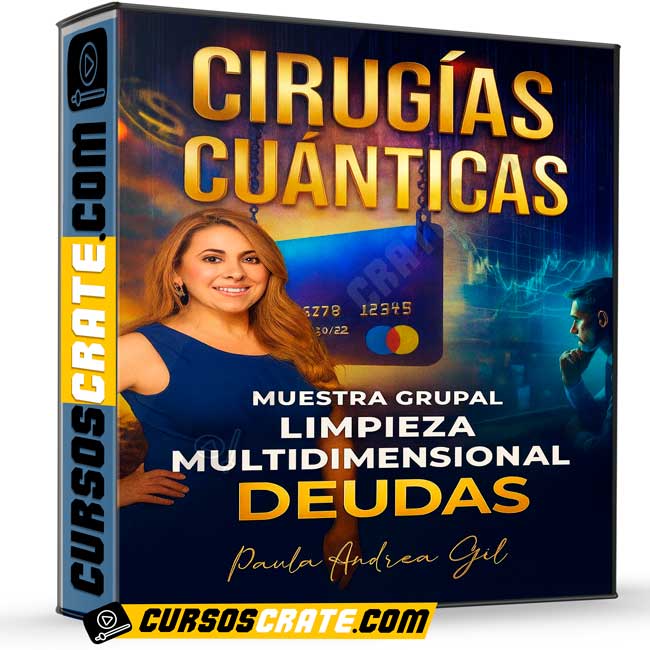 Muestra Grupal de Cirugías Cuánticas Limpieza Multidimensional Deudas 2 de Paula Andrea Gil 1 Muestra Grupal de Cirugías Cuánticas Limpieza Multidimensional Deudas 2 de Paula Andrea Gil