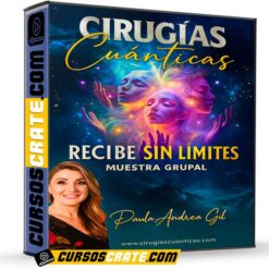 Muestra Grupal de Cirugías Cuánticas Recibe sin Límites de Paula Andrea Gil