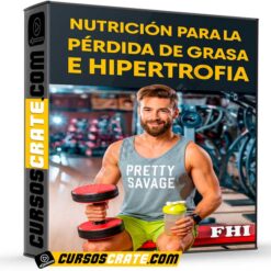 Nutrición para la pérdida de grasa e hipertrofia de FHI