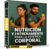 Nutrición y entrenamiento para la estética corporal de FHI