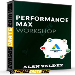 Performance Max Workshop de Alan Valdez
