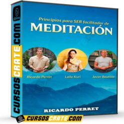 Principios para ser facilitador de meditación de Ricardo Perret