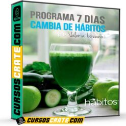 Programa 7 Días Cambia de Hábitos de Valeria Lozano