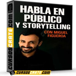 Programa Certificado Habla en Público y Storytelling 1 de Miguel Figueroa