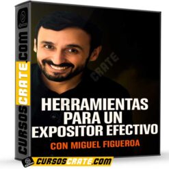 Programa Certificado Herramientas Para un Expositor Efectivo de Miguel Figueroa