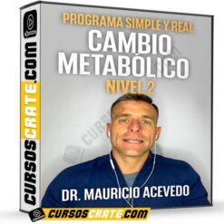 Programa Simple y Real Nivel 2 – Cambio Metabólico de Dr. Mauricio Acevedo