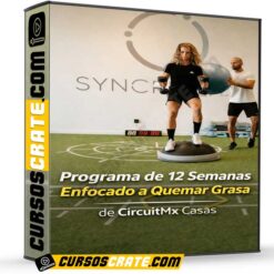 Programa de 12 Semanas Enfocado a Quemar Grasa  de CircuitMx Casas