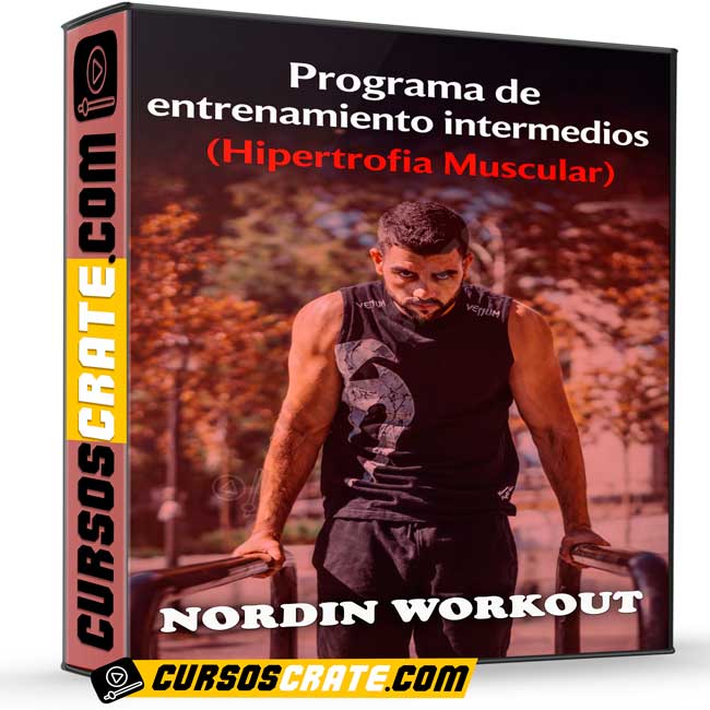 Programa de entrenamiento intermedios (Hipertrofia Muscular) de Nordin Workout 1 Programa de entrenamiento intermedios (Hipertrofia Muscular) de Nordin Workout