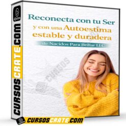 Reconecta con tu Ser y con una Autoestima estable y duradera de Nacidos Para Brillar LLC
