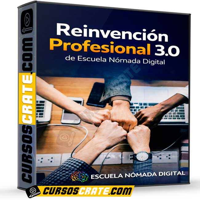 Reinvención Profesional 3.0 de Escuela Nómada Digital 1 Reinvención Profesional 3.0 de Escuela Nómada Digital