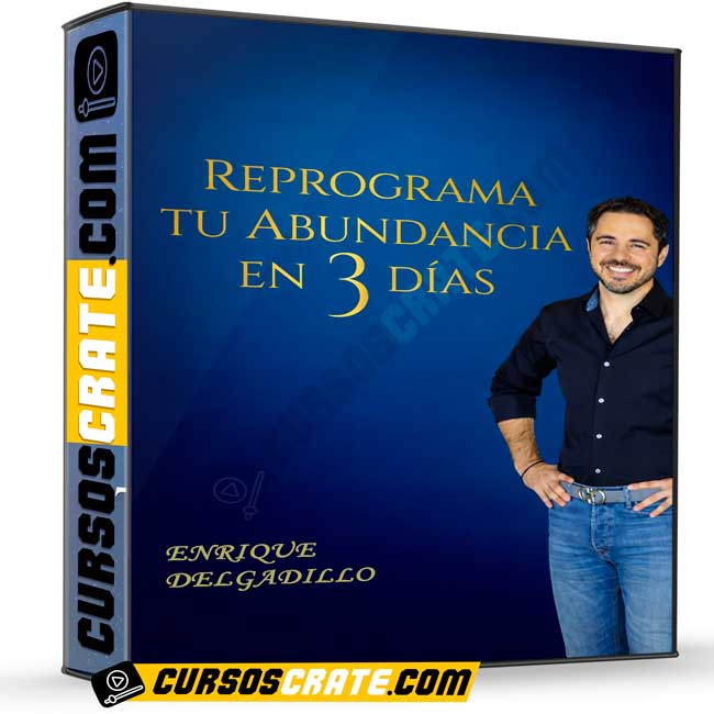 Reprograma tu Abundancia en 3 Días de Enrique Delgadillo 1 Reprograma tu Abundancia en 3 Días de Enrique Delgadillo