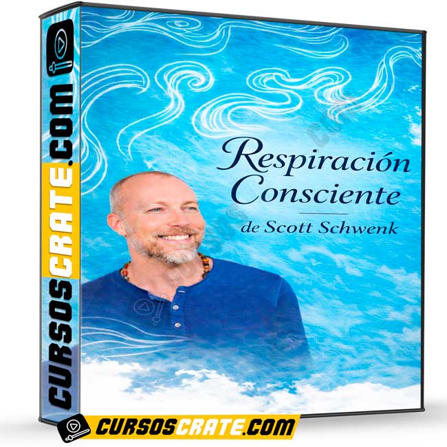 Respiración Consciente de Scott Schwenk 1 Respiración Consciente de Scott Schwenk