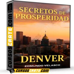Secretos de Prosperidad Denver (CLEAR) de Edmundo Velasco