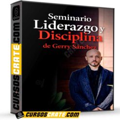 Seminario Liderazgo y Disciplina de Gerry Sánchez