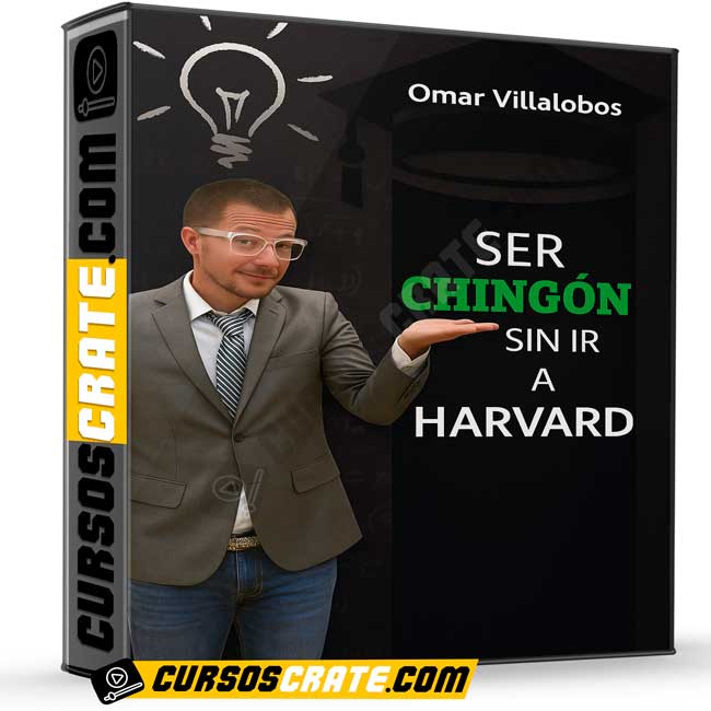 Ser Chingón Sin Ir a Harvard de Omar Villalobos 1 Ser Chingón Sin Ir a Harvard de Omar Villalobos