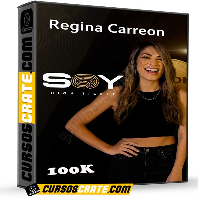 Soy High Ticket 100K de Regina Carreon 1 Soy High Ticket 100K de Regina Carreon