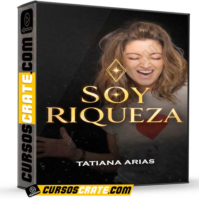Soy Riqueza de Tatiana Arias 1 Soy Riqueza de Tatiana Arias