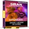 SuperClass en Español (Trading) de Jordan y Anthony