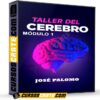 Taller del Cerebro Módulo 1 de José Palomo