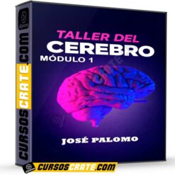 Taller del Cerebro Módulo 1 de José Palomo