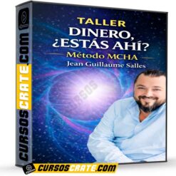 Taller dinero estas ahí. Método MCHA de  Jean Guillaume Salles