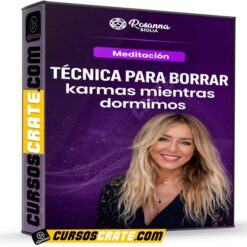 Técnica para Borrar Karmas Mientras Dormimos de Rosanna Biglia