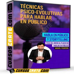 Técnicas Psico Evolutivas Para Hablar en Público de Miguel Figueroa