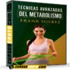 Técnicas avanzadas del metabolismo de Frank Suárez