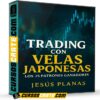 Trading con Velas Japonesas – Los 25 Patrones Ganadores de Jesus Planas