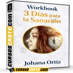 Workbook 3 días para la sanación de Johana Ortiz