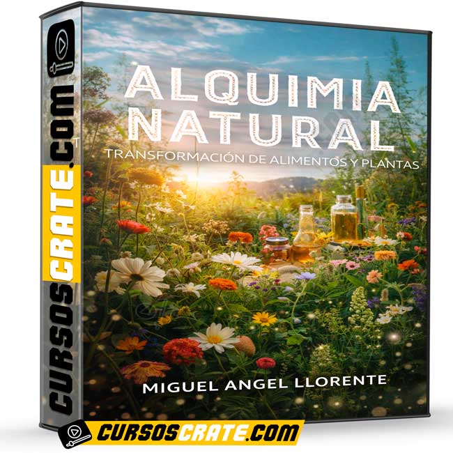 Alquimia Natural de Miguel Angel Llorente 1 Alquimia Natural de Miguel Angel Llorente