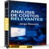 Análisis de Costos Relevantes de Jorge Rosario Análisis de Costos Relevantes de Jorge Rosario