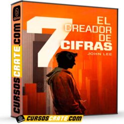 El Creador de 7 Cifras de John Lee