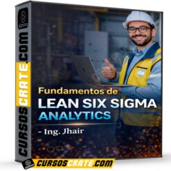 Fundamentos de Lean Six Sigma Analytics de Ing. Jhair